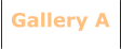 Gallery A