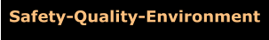 Safety-Quality-Environment